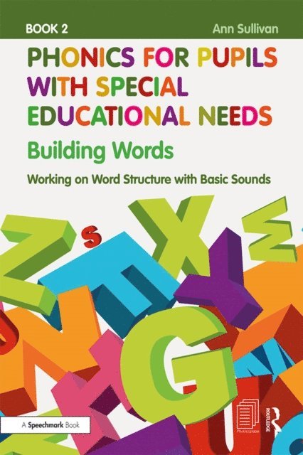Ann Sullivan - Phonics for Pupils with Special Educational Needs Book 2: Building Words, E-bok