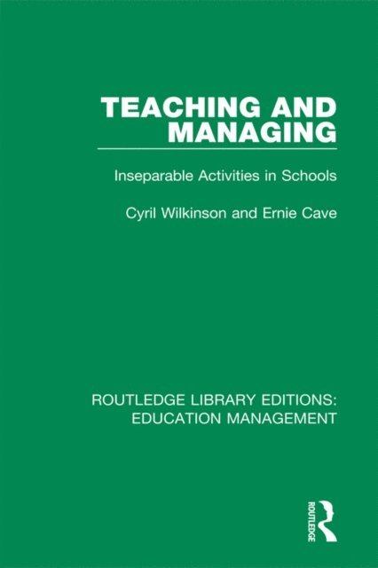 Ernie Cave, Cyril Wilkinson - Teaching and Managing, E-bok