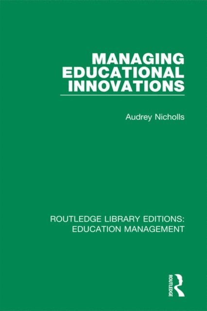 Audrey Nicholls - Managing Educational Innovations, E-bok