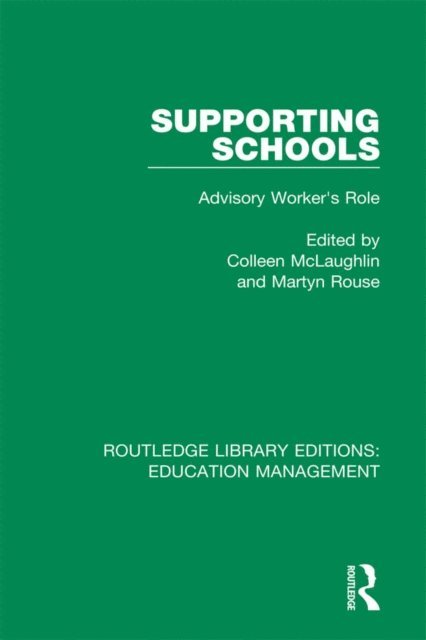 Martyn Rouse, Colleen McLaughlin - Supporting Schools, E-bok