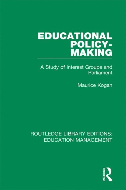 Maurice Kogan - Educational Policy-making, E-bok