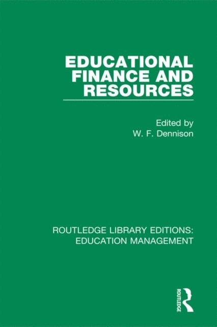 W. F. Dennison - Educational Finance and Resources, E-bok