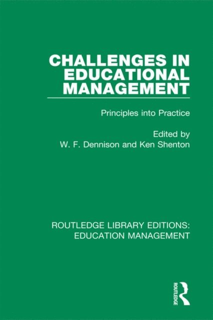 Ken Shenton, W. F. Dennison - Challenges in Educational Management, E-bok