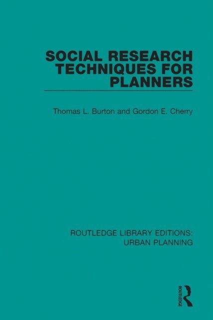 Gordon Cherry, Thomas Burton - Social Research Techniques for Planners, E-bok