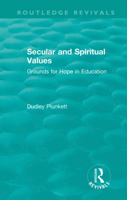 Dudley Plunkett - Secular and Spiritual Values, E-bok