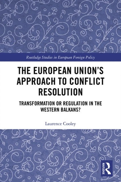 Laurence Cooley - European Union's Approach to Conflict Resolution, E-bok