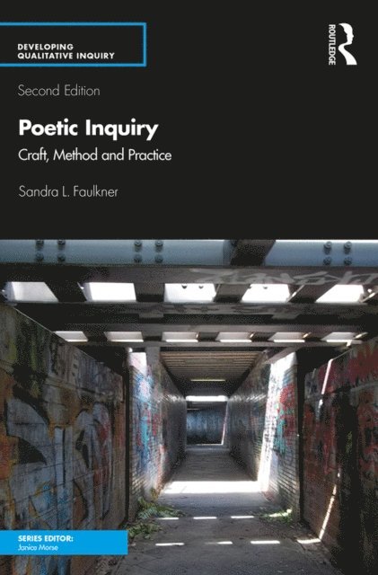 Sandra L. Faulkner - Poetic Inquiry, E-bok