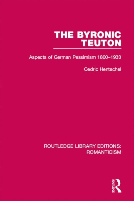 Cedric Hentschel - Byronic Teuton, E-bok