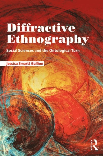 Jessica Smartt Gullion - Diffractive Ethnography, E-bok