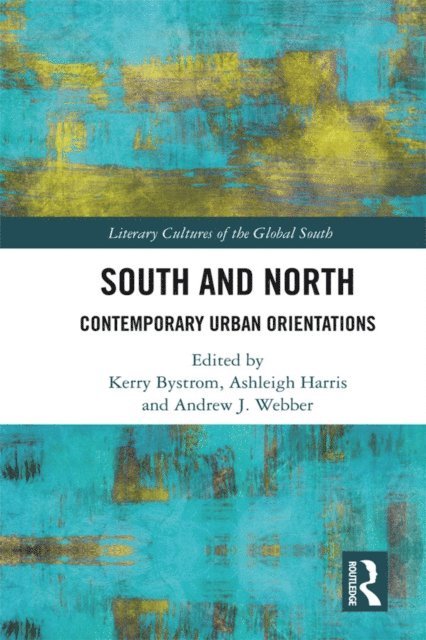 Andrew J. Webber, Ashleigh Harris, Kerry Bystrom - South and North, E-bok