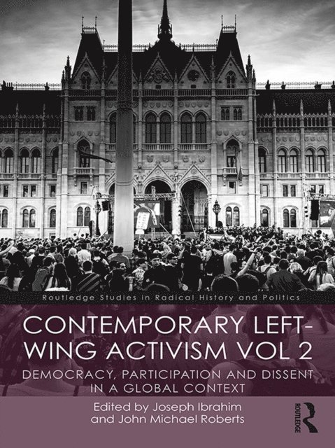 John Roberts, Joseph Ibrahim - Contemporary Left-Wing Activism Vol 2, E-bok