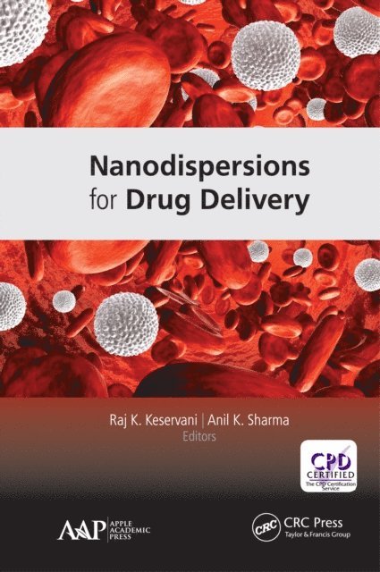 Anil K. Sharma, Raj K. Keservani - Nanodispersions for Drug Delivery, E-bok
