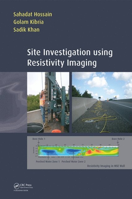 Sadik Khan, Golam Kibria, Sahadat Hossain - Site Investigation using Resistivity Imaging, E-bok