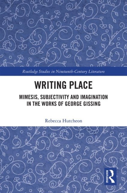 Rebecca Hutcheon - Writing Place, E-bok