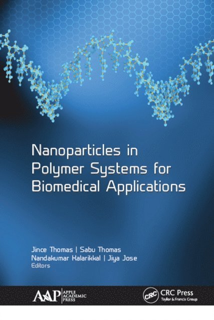 Jiya Jose, Nandakumar Kalarikkal, Sabu Thomas, Jince Thomas - Nanoparticles in Polymer Systems for Biomedical Applications, E-bok