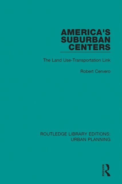 Robert Cervero - America's Suburban Centers, E-bok