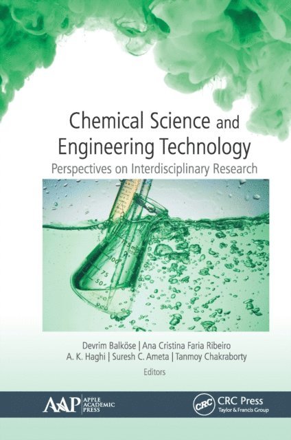 Tanmoy Chakraborty, Suresh C. Ameta, A. K. Haghi, Ana Cristina Faria Ribeiro, Devrim Balkose - Chemical Science and Engineering Technology, E-bok