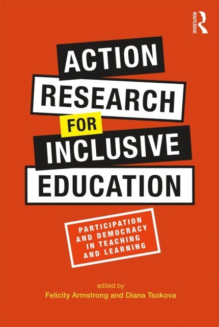 Diana Tsokova, Felicity Armstrong - Action Research for Inclusive Education, E-bok