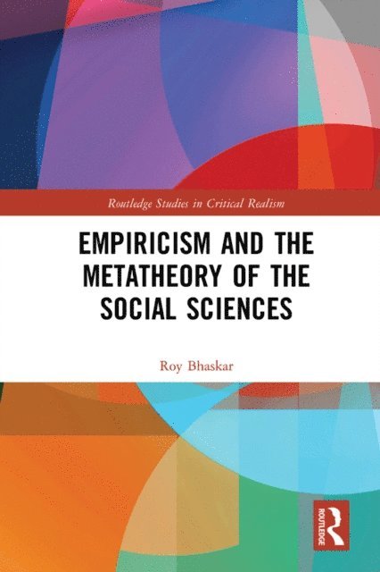 Roy Bhaskar - Empiricism and the Metatheory of the Social Sciences, E-bok