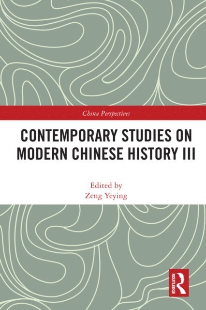 Zeng Yeying - Contemporary Studies on Modern Chinese History III, E-bok