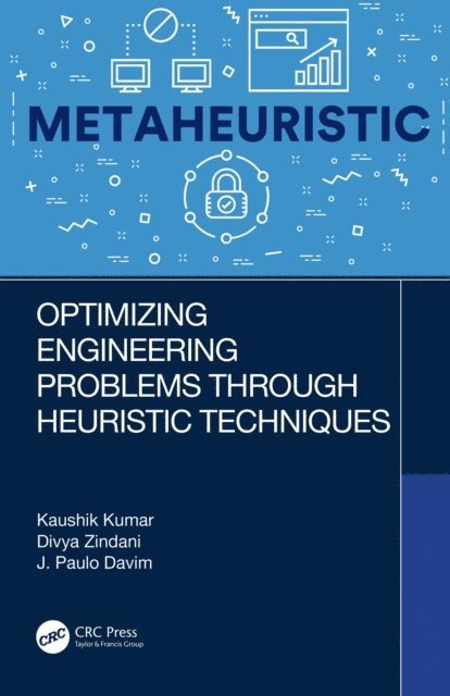 J. Paulo Davim, Divya Zindani, Kaushik Kumar - Optimizing Engineering Problems through Heuristic Techniques, E-bok