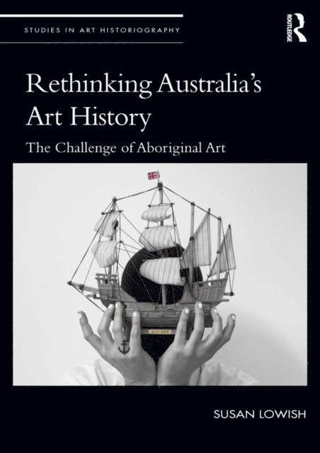 Susan Lowish - Rethinking Australia's Art History, E-bok