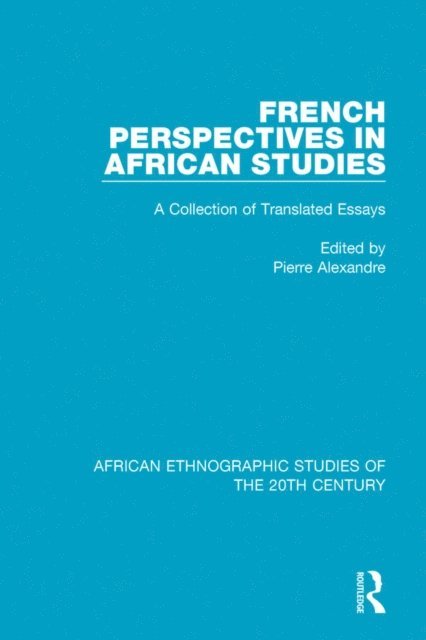 Pierre Alexandre - French Perspectives in African Studies, E-bok