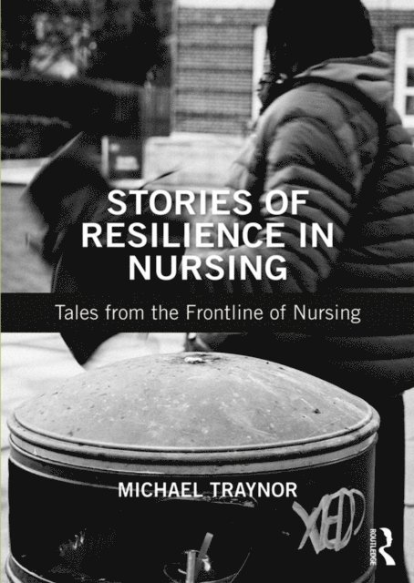 Michael Traynor - Stories of Resilience in Nursing, E-bok