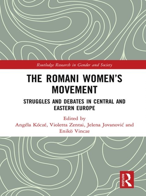 Eniko Vincze, Jelena Jovanovic, Violetta Zentai, Angela Kocze - Romani Women's Movement, E-bok