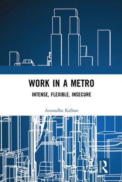 Anuradha Kalhan - Work in a Metro, E-bok