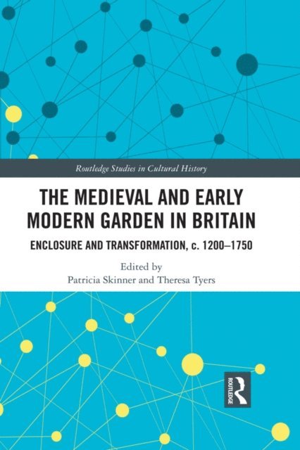 Theresa Tyers, Patricia Skinner - Medieval and Early Modern Garden in Britain, E-bok