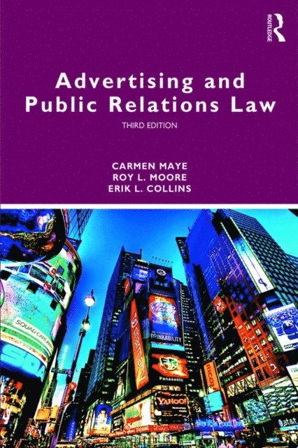 Erik L. Collins, Roy L. Moore, Carmen Maye - Advertising and Public Relations Law, E-bok