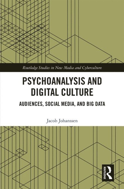 Jacob Johanssen - Psychoanalysis and Digital Culture, E-bok