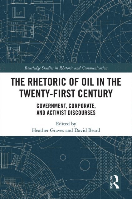 David Edward Beard, Heather Graves - Rhetoric of Oil in the Twenty-First Century, E-bok