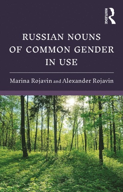 Alexander Rojavin, Marina Rojavin - Russian Nouns of Common Gender in Use, E-bok