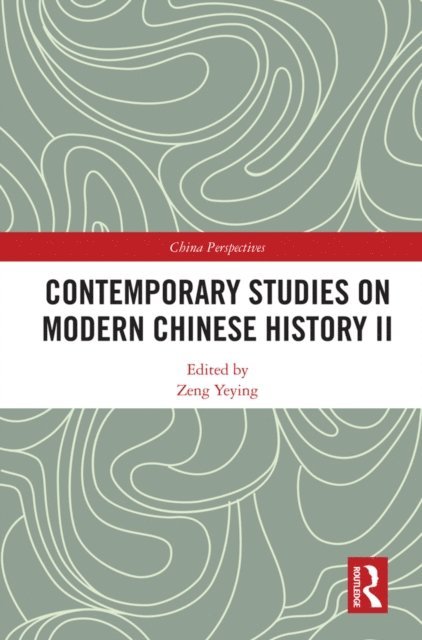 Zeng Yeying - Contemporary Studies on Modern Chinese History II, E-bok