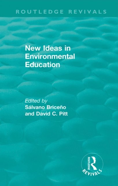 David C. Pitt, SA!lvano BriceA±o - New Ideas in Environmental Education, E-bok