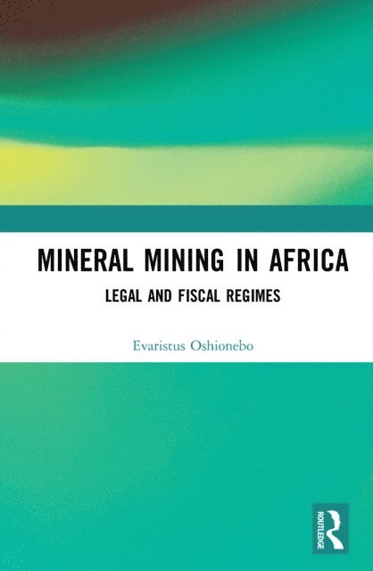 Evaristus Oshionebo - Mineral Mining in Africa, E-bok. Tillgänglighet: Lägg i varukorg