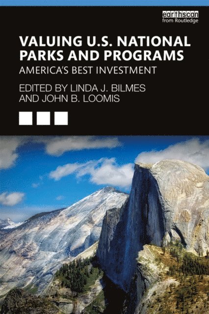 John B. Loomis, Linda J. Bilmes - Valuing U.S. National Parks and Programs, E-bok