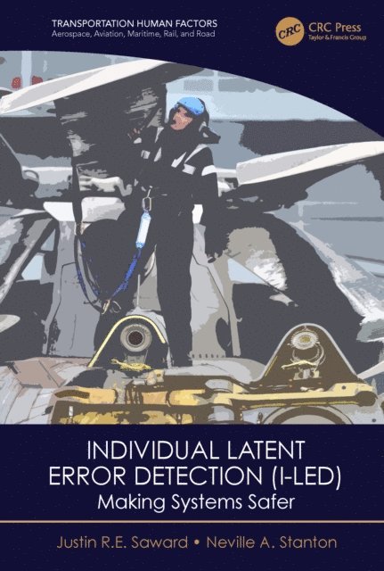 Neville A. Stanton, Justin R.E. Saward - Individual Latent Error Detection (I-LED), E-bok