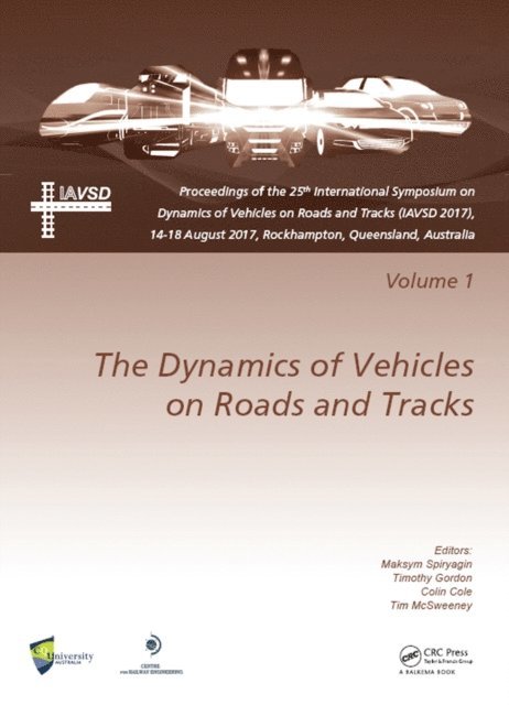 Tim McSweeney, Colin Cole, Timothy Gordon, Maksym Spiryagin - Dynamics of Vehicles on Roads and Tracks Vol 1, E-bok