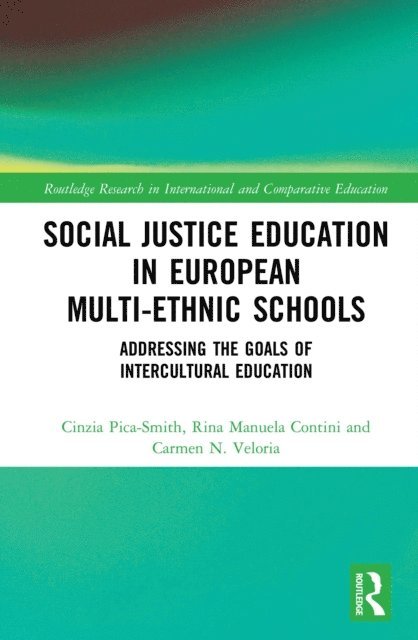 Carmen N. Veloria, Rina Manuela Contini, Cinzia Pica-Smith - Social Justice Education in European Multi-ethnic Schools, E-bok