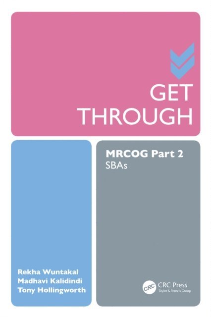 Rekha Wuntakal, Madhavi Kalidindi, Tony Hollingworth - Get Through MRCOG Part 2, E-bok