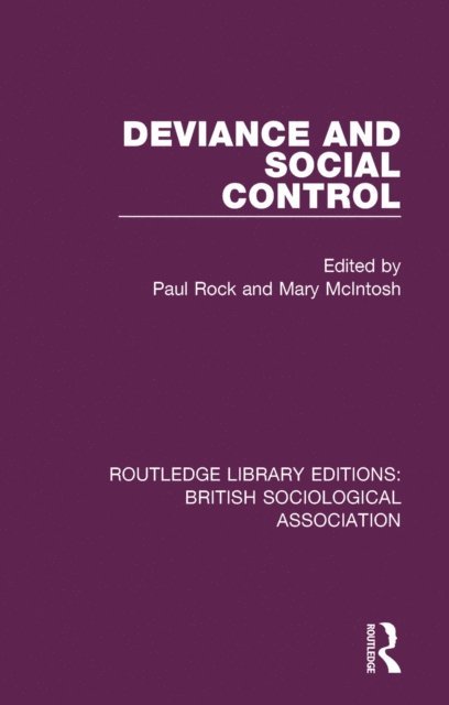 Paul Rock, Mary McIntosh - Deviance and Social Control, E-bok