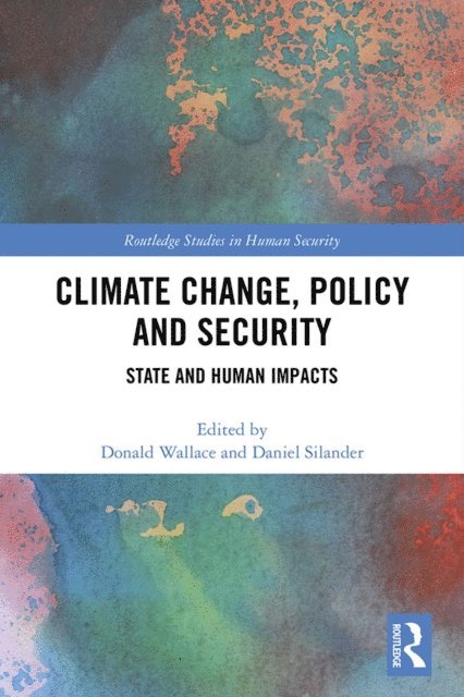 Daniel Silander, Donald Wallace - Climate Change, Policy and Security, E-bok