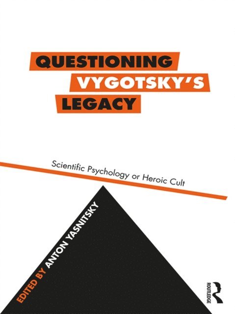 Anton Yasnitsky - Questioning Vygotsky's Legacy, E-bok