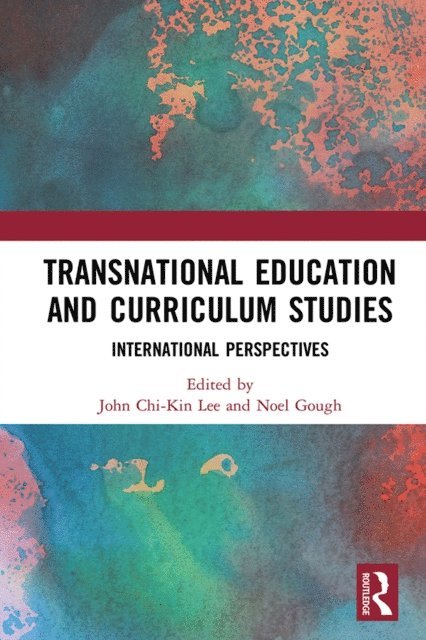 Noel Gough, John Chi-Kin Lee - Transnational Education and Curriculum Studies, E-bok