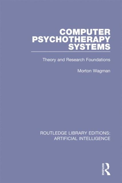 Morton Wagman - Computer Psychotherapy Systems, E-bok