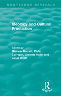 Routledge Revivals: Ideology and Cultural Production (1979)