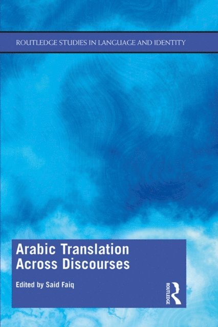 Said Faiq - Arabic Translation Across Discourses, E-bok